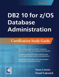 Cover image: DB2 10 for z/OS Database Administration: Certification Study Guide 9781583473696