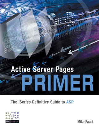 Cover image: Active Server Pages Primer: The iSeries Definitive Guide to ASP 9781583470435