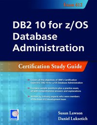 Cover image: DB2 10 for z/OS Database Administration 9781583473696