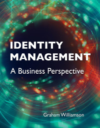 Cover image: Identity Management: A Business Perspective 1st edition 9781583474990