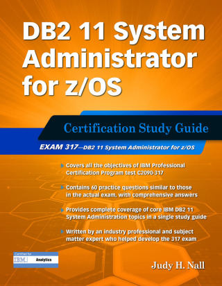 Cover image: DB2 11 System Administrator for z/OS: Certification Study Guide 1st edition 9781583478561