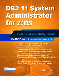 Imagen de portada: DB2 11 System Administrator for z/OS: Certification Study Guide: Exam 317 1st edition 9781583478561
