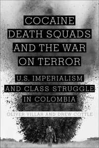 Cover image: Cocaine, Death Squads, and the War on Terror 9781583672518