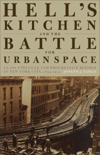 Imagen de portada: Hell's Kitchen and the Battle for Urban Space 9781583673485