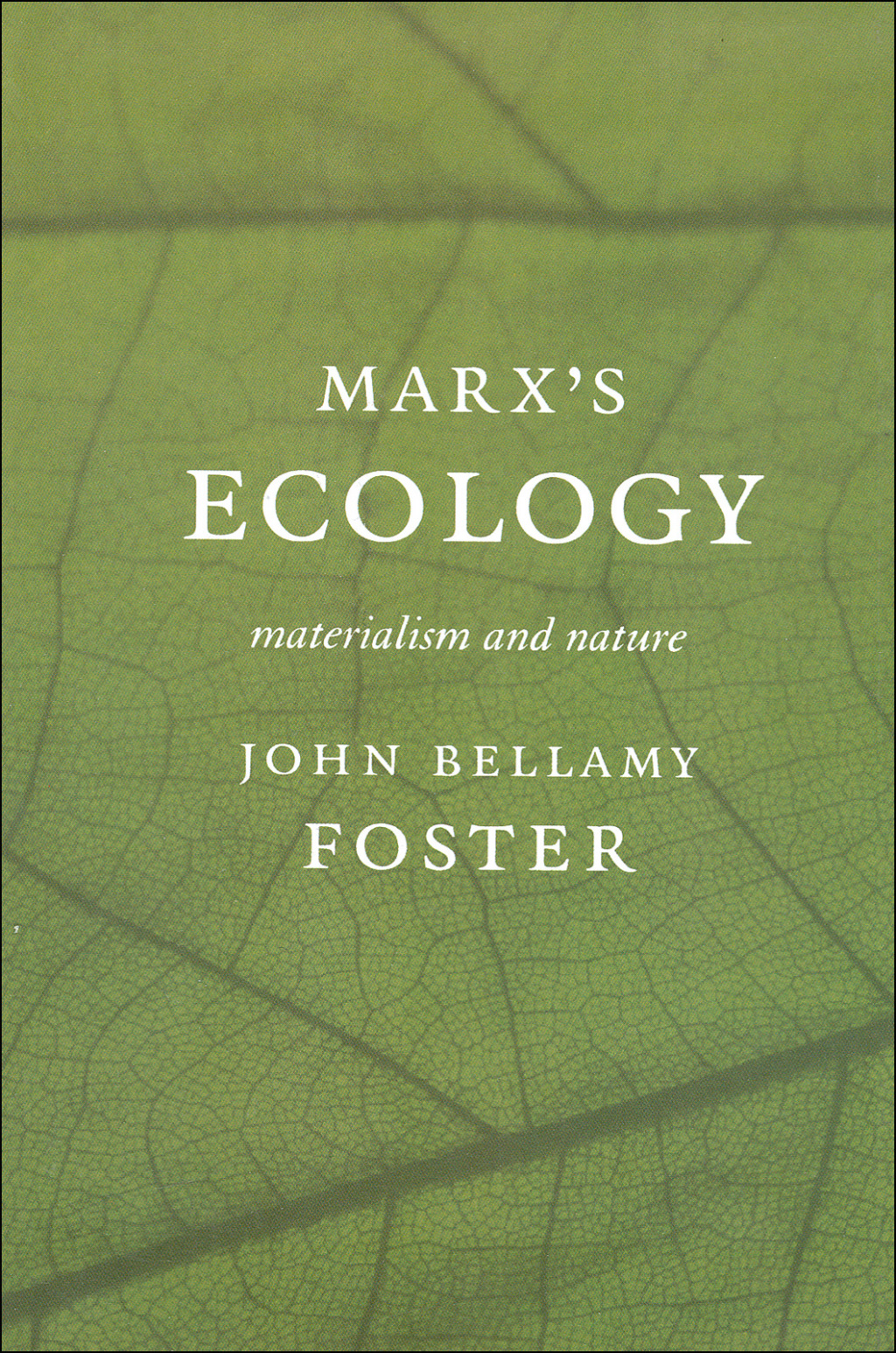 Marx’s Ecology Materialism and Nature