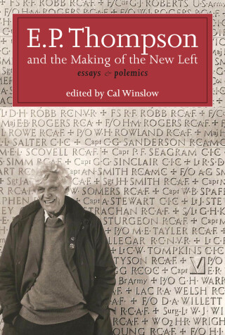 Imagen de portada: E.P. Thompson and the Making of the New Left 9781583674437