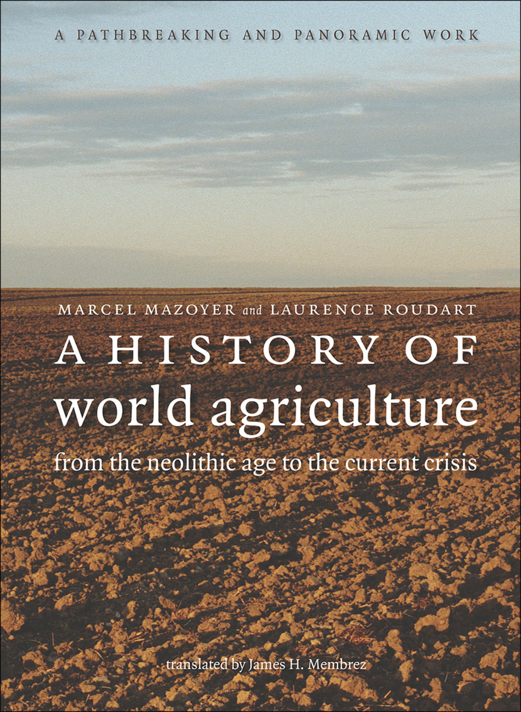 A History of World Agriculture From the Neolithic Age to the Current Crisis