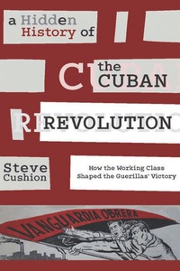 Omslagafbeelding: A Hidden History of the Cuban Revolution 9781583675816