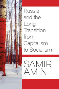 Imagen de portada: Russia and the Long Transition from Capitalism to Socialism 9781583676011