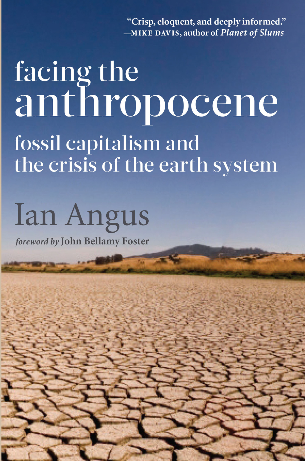 Facing the Anthropocene Fossil Capitalism and the Crisis of the Earth System