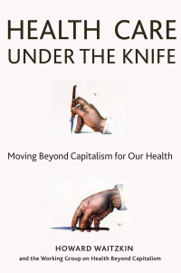 Imagen de portada: Health Care Under the Knife 9781583676745