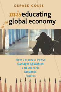 Cover image: Miseducating for the Global Economy 9781583676905