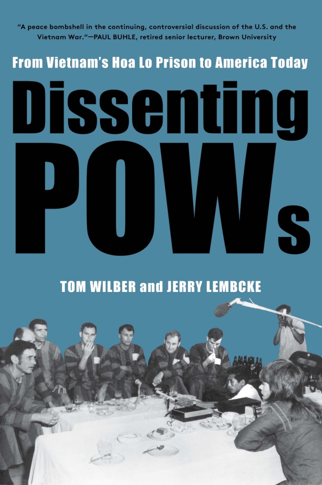 Dissenting POWs From Vietnam’s Hoa Lo Prison to America Today
