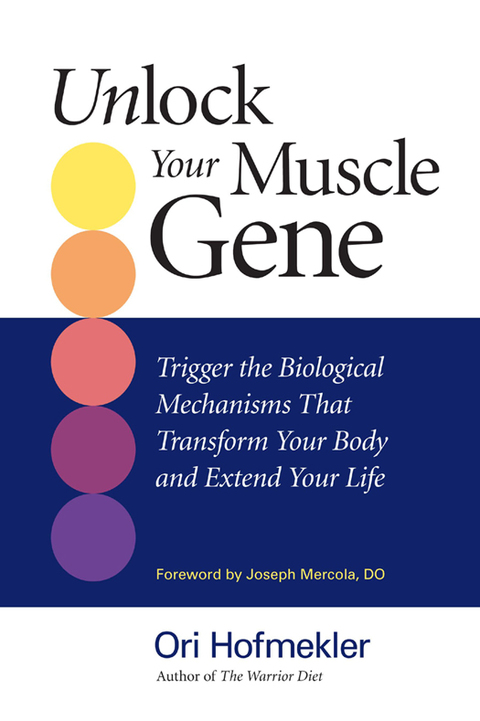 Unlock Your Muscle Gene: Trigger the Biological Mechanisms That Transform Your Body and Extend Your Life - FULL INSTANT DOWNLOAD | PDF DOCX EPUB