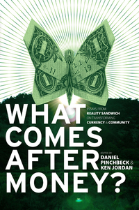 Cover image: What Comes After Money? 9781583943496