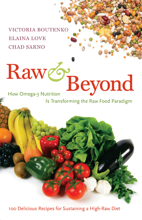Raw and Beyond: How Omega-3 Nutrition Is Transforming the Raw Food Paradigm - FULL INSTANT DOWNLOAD | PDF DOCX EPUB