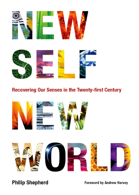 New Self, New World: Recovering Our Senses in the Twenty-First Century - FULL INSTANT DOWNLOAD | PDF DOCX EPUB