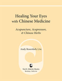 Cover image: Healing Your Eyes with Chinese Medicine 9781556436628