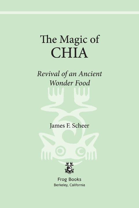 The Magic of Chia: Revival of an Ancient Wonder Food - FULL INSTANT DOWNLOAD | PDF DOCX EPUB