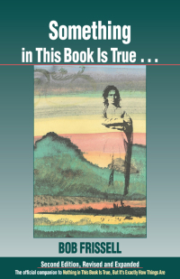 Cover image: Something in This Book Is True, Second Edition 2nd edition 9781583940778