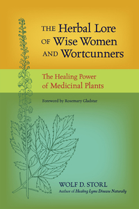 Cover image: The Herbal Lore of Wise Women and Wortcunners 9781583943588