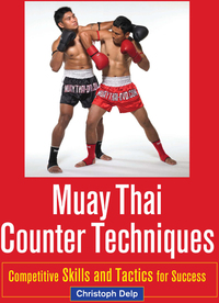 Cover image: Muay Thai Counter Techniques 9781583945438