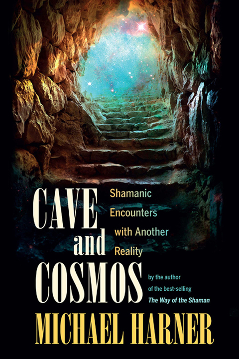 Cave and Cosmos: Shamanic Encounters with Another Reality - FULL INSTANT DOWNLOAD | PDF DOCX EPUB