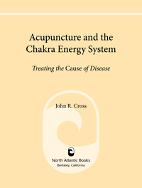 Cover image: Acupuncture and the Chakra Energy System 9781556437212