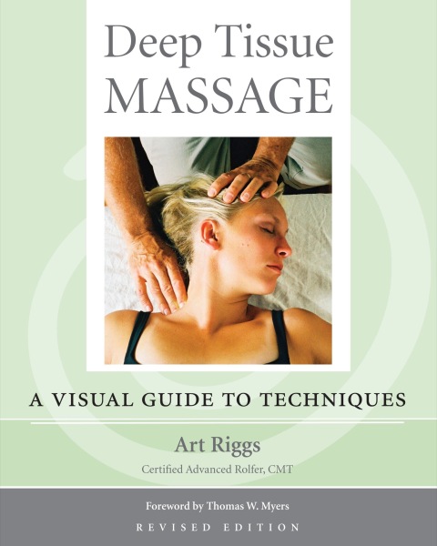 Deep Tissue Massage, Revised Edition: A Visual Guide to Techniques - FULL INSTANT DOWNLOAD | PDF DOCX EPUB