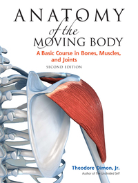 Cover image: Anatomy of the Moving Body, Second Edition 2nd edition 9781556437205
