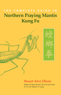Cover image: The Complete Guide to Northern Praying Mantis Kung Fu 9781583942406