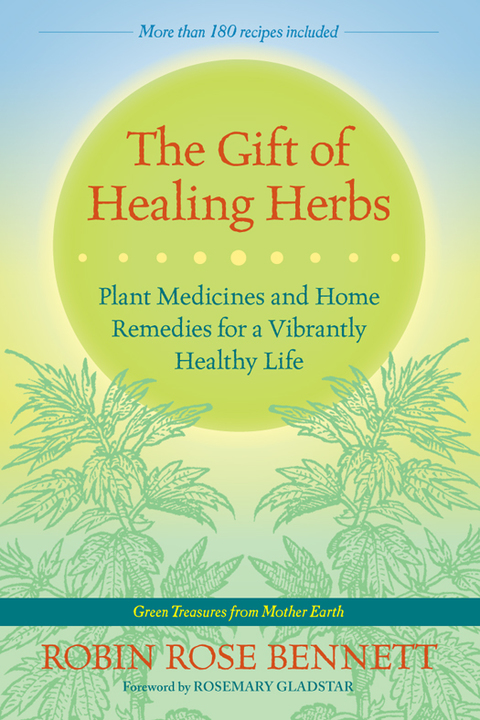 The Gift of Healing Herbs: Plant Medicines and Home Remedies for a Vibrantly Healthy Life - FULL INSTANT DOWNLOAD | PDF DOCX EPUB