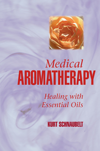 Cover image: Medical Aromatherapy 9781883319694