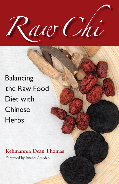 Raw Chi: Balancing the Raw Food Diet with Chinese Herbs - FULL INSTANT DOWNLOAD | PDF DOCX EPUB