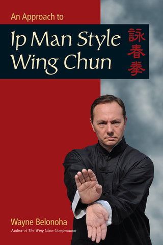 Cover image: An Approach to Ip Man Style Wing Chun 9781583949412