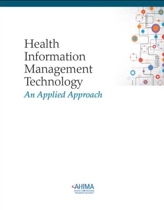 Cover image: Health Information Management Technology: An Applied Approach 5th edition 9781584265177
