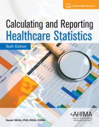 Cover image: Calculating and Reporting Healthcare Statistics 6th edition 9781584266839