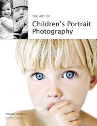 Cover image: The Art of Children's Portrait Photography 9781584282402