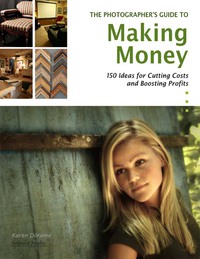 Cover image: The Photographer's Guide to Making Money 9781584282570