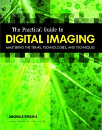 Cover image: The Practical Guide to Digital Imaging 9781584281504