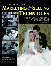 表紙画像: Professional Marketing & Selling Techniques for Digital Wedding Photographers 9781584281801
