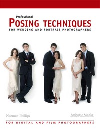 Cover image: Professional Posing Techniques for Wedding and Portrait Photographers 9781584281702