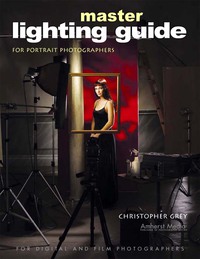 Cover image: Master Lighting Guide for Portrait Photographers 9781584281252