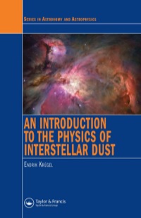 Cover image: An Introduction to the Physics of Interstellar Dust 1st edition 9781584887072