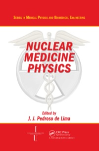 صورة الغلاف: Nuclear Medicine Physics 1st edition 9781138374966