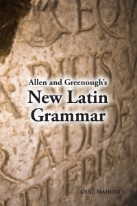 Imagen de portada: Allen and Greenough's New Latin Grammar 1st edition 9781585100279
