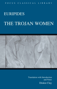 Cover image: The Trojan Women 1st edition 9781585101115