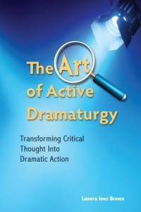 صورة الغلاف: The Art of Active Dramaturgy 1st edition 9781585103515