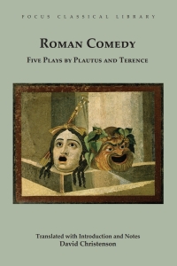 Cover image: Roman Comedy: Five Plays by Plautus and Terence 1st edition 9781585103195