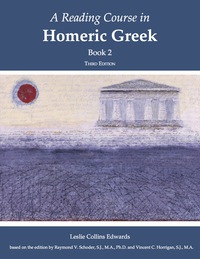 صورة الغلاف: A Reading Course in Homeric Greek, Book 2 3rd edition 9781585101764